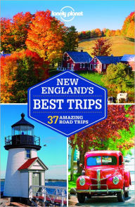 Lonely Planet New England's Best Trips