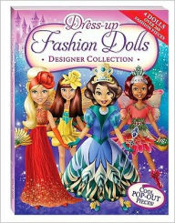 Dress-up Fashion Dolls: Designer Collection