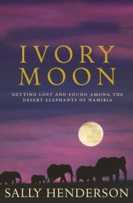 Title: Ivory Moon, Author: Sally Henderson