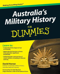 Title: Australia's Military History For Dummies, Author: David Horner