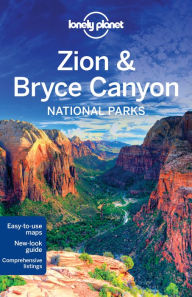 Title: Lonely Planet Zion & Bryce Canyon National Parks, Author: Lonely Planet