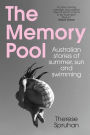 The Memory Pool: Australian stories of summer, sun and swimming