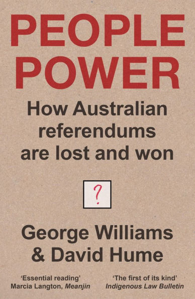 People Power: The history and future of the referendum in Australia, new ed
