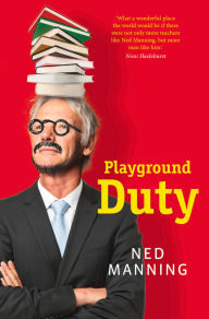 Title: Playground Duty, Author: Ned Manning