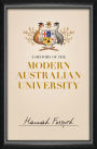 A History of the Modern Australian University