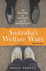 Australia's Welfare Wars: The Players, the Politics and the Ideologies