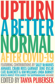 Title: Upturn: A Better Normal After COVID-19, Author: Tanya Plibersek