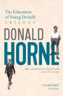 The Education of Young Donald Trilogy: Including Confessions of a New Boy and Portrait of an Optimist