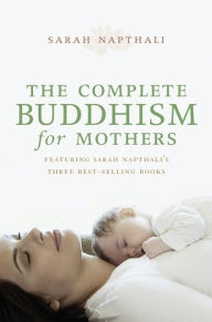 The Complete Buddhism for Mothers