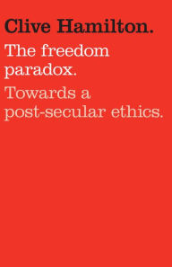 The Freedom Paradox: Towards a Post-secular Ethics