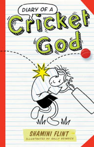 Title: Diary of a Cricket God, Author: Shamini Flint