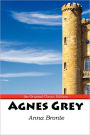 Agnes Grey - The Original Classic Edition