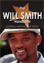 The Will Smith Handbook - Everything You Need to Know about Will Smith - Second Edition