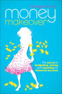 Money Makeover: The Secret to Budgeting, Saving and Investing for Financial Success