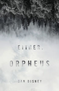 Title: either, Orpheus, Author: Dan Disney