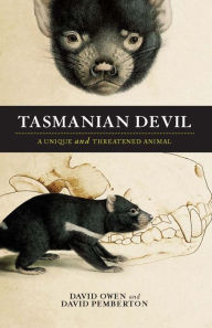 Title: Tasmanian Devil: A Unique and Threatened Animal, Author: David Owen