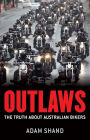 Outlaws: The Truth About Australian Bikers