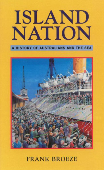 Island Nation: A history of Australians and the sea