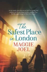 Title: The Safest Place in London, Author: Maggie Joel