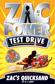 Title: Zac Power Test Drive #14: Zac's Quicksand, Author: H.I. Larry