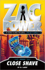Close Shave (Zac Power Series)