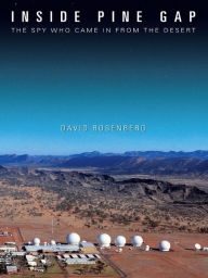 Title: Inside Pine Gap, Author: David Rosenberg