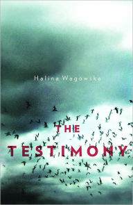 Title: The Testimony, Author: Halina Wagowska
