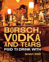 Title: Borsch, Vodka and Tears, Author: Benny Roff