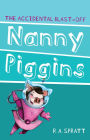 Nanny Piggins and the Accidental Blast-Off (Nanny Piggins Series #4)