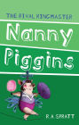 Nanny Piggins and the Rival Ringmaster (Nanny Piggins Series #5)