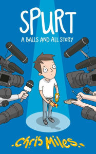 Spurt: A Balls and All Story