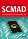 SCMAD: Sun Certified Mobile Application Developer CX-310-110 Exam Certification Exam Preparation Course in a Book for Passing the SCMAD Exam - The How To Pass on Your First Try Certification Study Guide: Sun Certified Mobile Application Developer CX-310-1