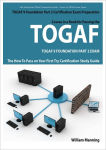 Alternative view 1 of TOGAF 9 Foundation Part 2 Exam Preparation Course in a Book for Passing the TOGAF 9 Foundation Part 2 Certified Exam - The How To Pass on Your First Try Certification Study Guide