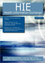 Hie - Health Information Exchange: High-Impact Strategies - What You Need to Know: Definitions, Adoptions, Impact, Benefits, Maturity, Vendors
