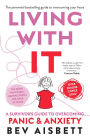 Living With It: A Survivor's Guide To Panic A