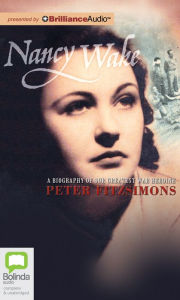 Title: Nancy Wake, Author: Peter FitzSimons
