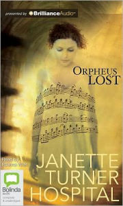 Title: Orpheus Lost, Author: Janette Turner Hospital