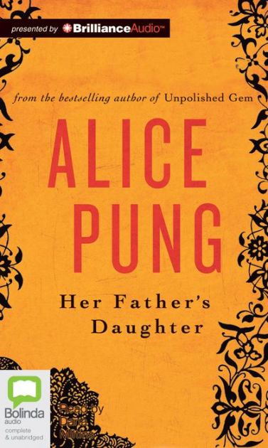 Her Fathers Daughter By Alice Pung Paperback Barnes And Noble® 8647