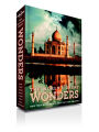 The World's Great Wonders: How They Were Made & Why They Are Amazing