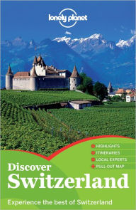 Lonely Planet Discover Switzerland