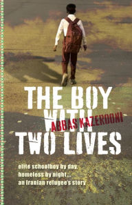 Title: The Boy with Two Lives, Author: Abbas Kazerooni