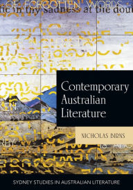 Title: Contemporary Australian Literature: A World Not Yet Dead, Author: Nicholas  Birns