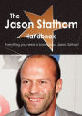 The Jason Statham Handbook - Everything You Need to Know about Jason Statham