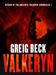 Title: Return of the Ancients: The Valkeryn Chronicles 1, Author: Greig Beck