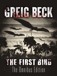 Title: The First Bird: A Matt Kearns Novel 1, Author: Greig Beck