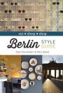 Berlin Style Guide: Eat Sleep Shop