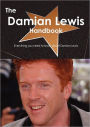 The Damian Lewis Handbook - Everything You Need to Know about Damian Lewis