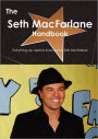 The Seth MacFarlane Handbook - Everything You Need to Know about Seth MacFarlane