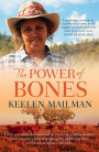 Power of Bones: One Woman's Inspiring Journey from Abuse and Racism to Cultural Leader