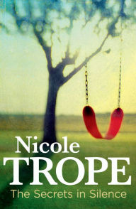 Title: The Secrets in Silence, Author: Nicole Trope